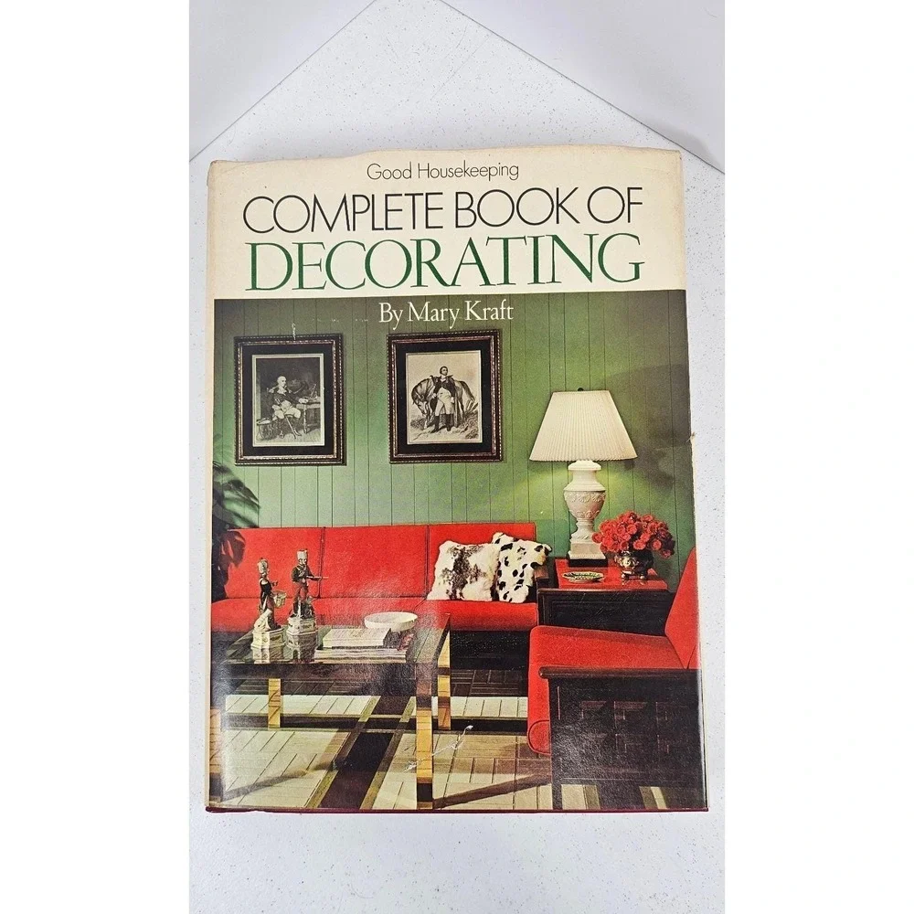 Vintage Good Housekeeping Complete‎ Book Of Decorating Mary Kraft HC